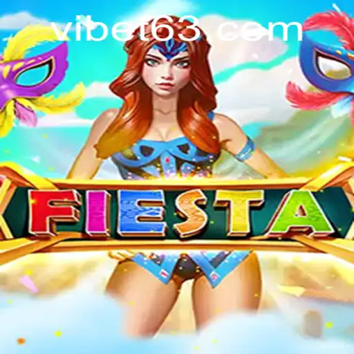 Exploring the Thrills of Fiesta at VIBET Casino