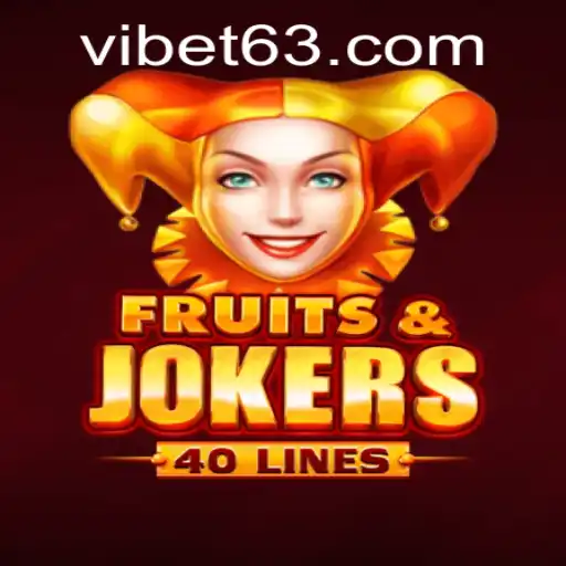 Exploring the Exciting World of FruitsAndJokers40 at VIBET Casino