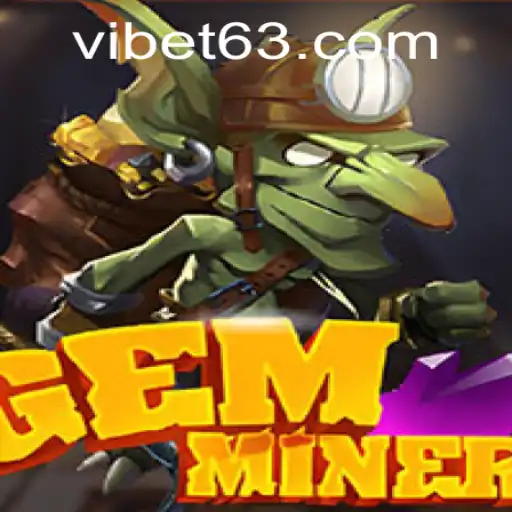 Discover GemMiner: Unearth Riches at VIBET Casino