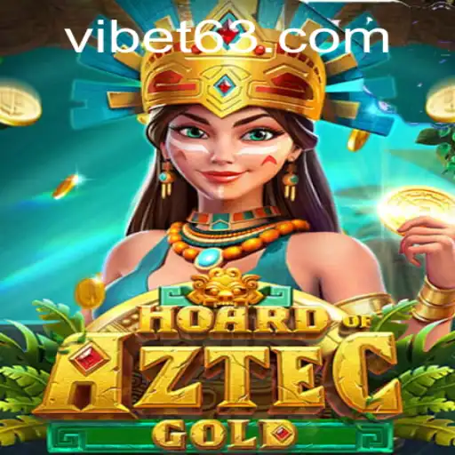 Discover the Thrills of HoardofAztecgold at VIBET Casino