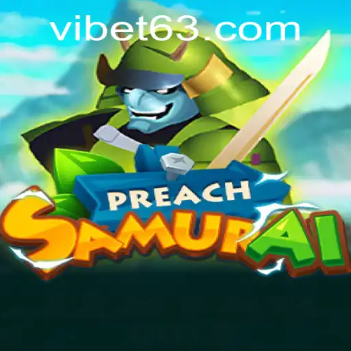 Exploring the Dynamic World of PreachSamurai at VIBET Casino
