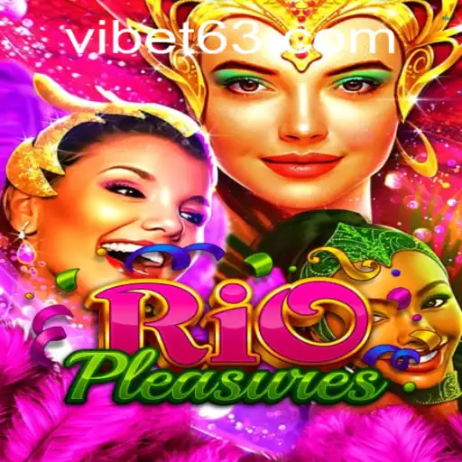 Discover the Tropical Thrills of RioPleasures at VIBET Casino