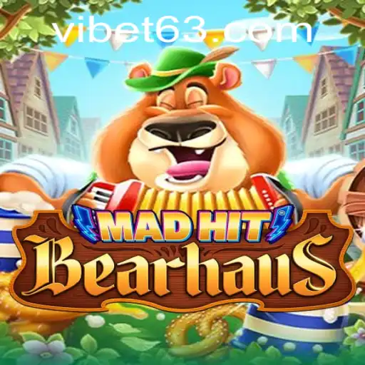 MadHitBearhaus: Unleashing the Roar of Adventure in VIBET Casino