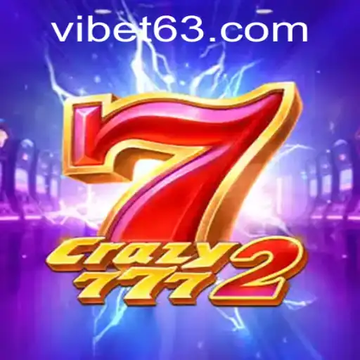Crazy7772: The Exciting Addition to VIBET Casino