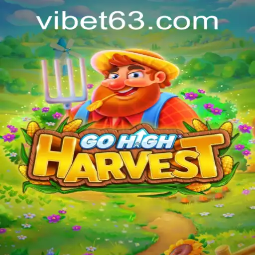 Discover the Exciting World of GoHighHarvest at VIBET Casino