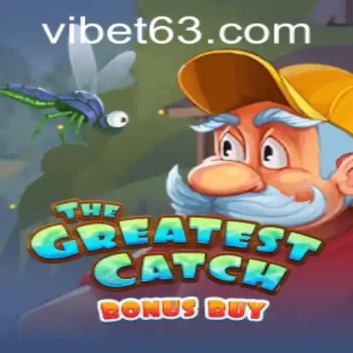 Discover the Thrills of TheGreatestCatchBonusBuy at VIBET Casino